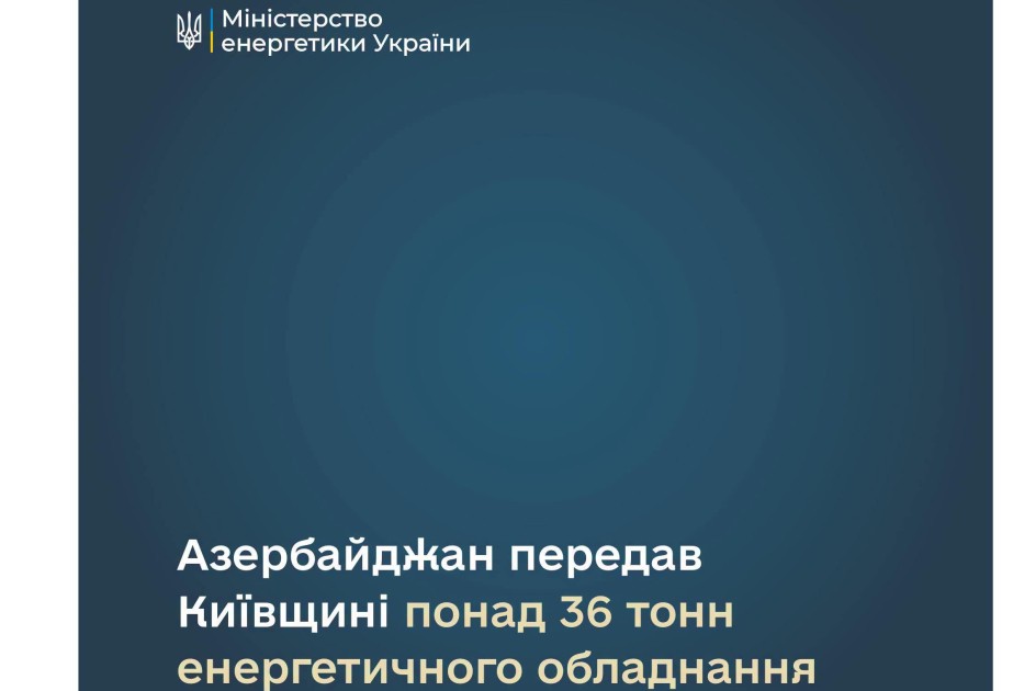 Azerbaijan provides over 36 tons of electrical equipment to Ukraine’s Kyiv region