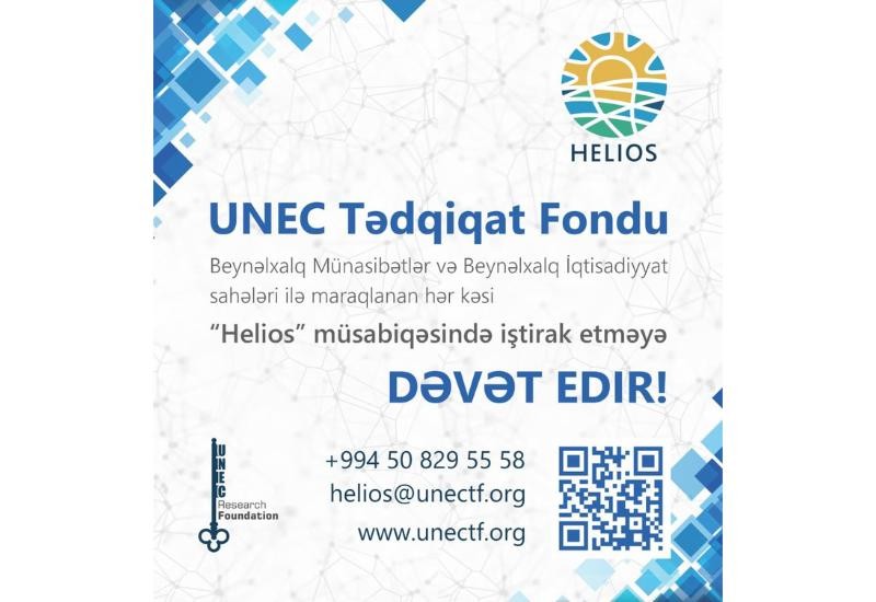 Исследовательский Фонд UNEC - конкурс “Helios” для развития экспертного сообщества Азербайджана!<span class="qirmizi"></span>