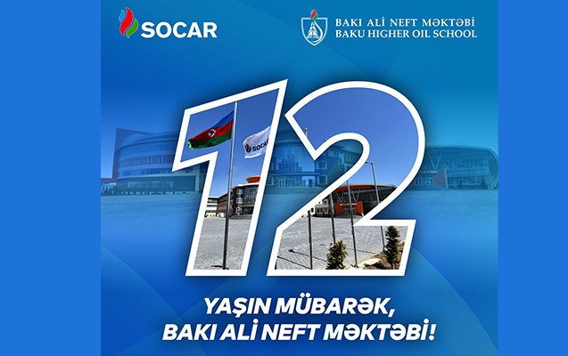 Bakı Ali Neft Məktəbinin yaradılmasından 12 il ötür