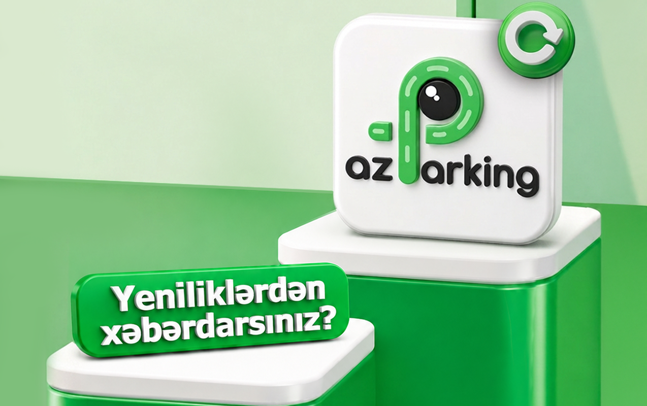 “AzParking”in mobil tətbiqi yeniləndi