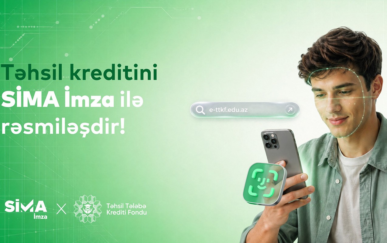 Təhsil Tələbə Krediti Müqaviləsi “SİMA İmza” ilə tam rəqəmsal!