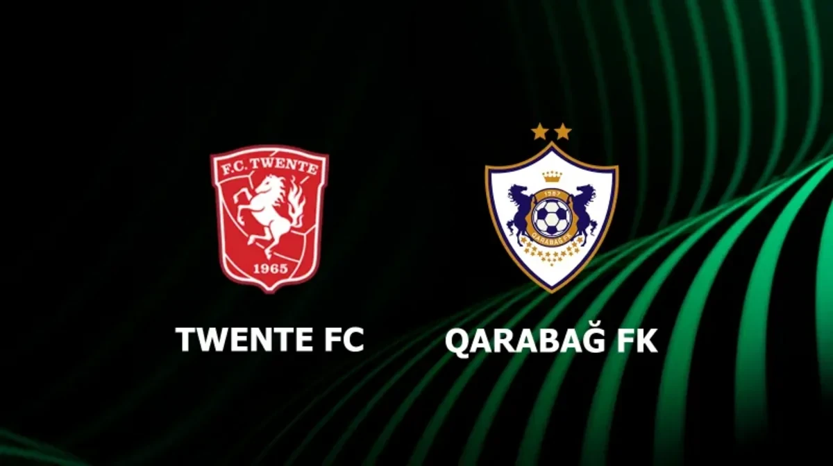 UEFA Konfrans Liqası: "Qarabağ" "Tvente"yə qarşı