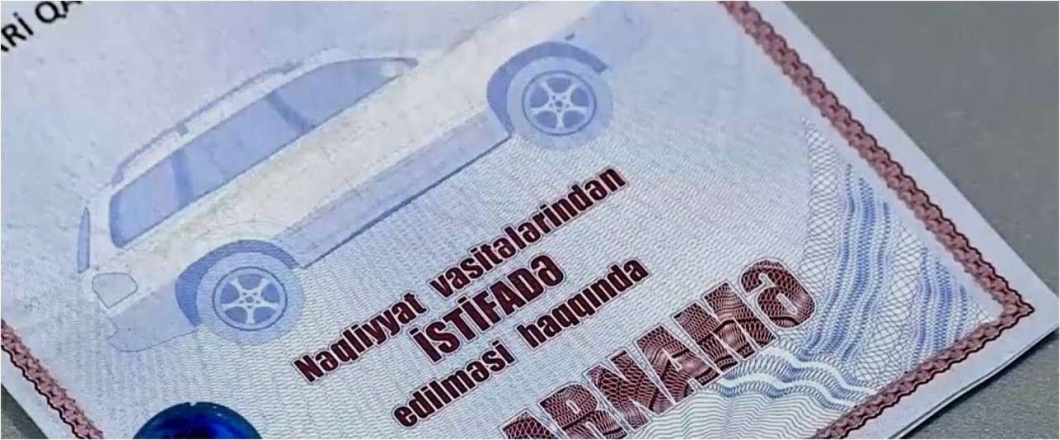 Etibarnamə ilə maşın sürənlərin nəzərinə: Artıq köhnəlmiş mexanizm... –