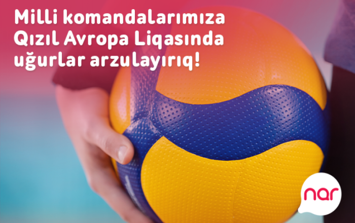 Nar wishes good luck to Azerbaijani national volleyball teams in Golden European League!