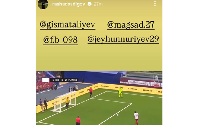 Rəşad Sadıqov bu videonu paylaşıb oyunçularını işarələdi -