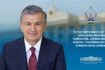 President Shavkat Mirziyoyev: Azerbaijan serves as a strategic bridge linking Central Asia and Europe