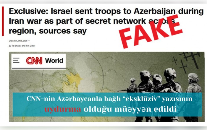 CNN-in Azərbaycanla bağlı “eksklüziv” yazısının uydurma olduğu müəyyən edildi - Fotolar
