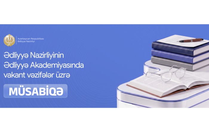 Ədliyyə Akademiyasında müsabiqə elan olunub