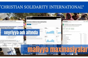 “Christian Solidarity International” - Xeyriyyə adı altında maliyyə maxinasiyaları (III hissə)