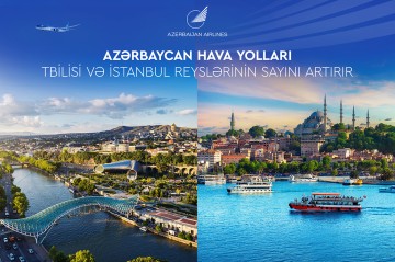 İstanbul və Tbilisiyə uçuş proqramı genişləndirildi