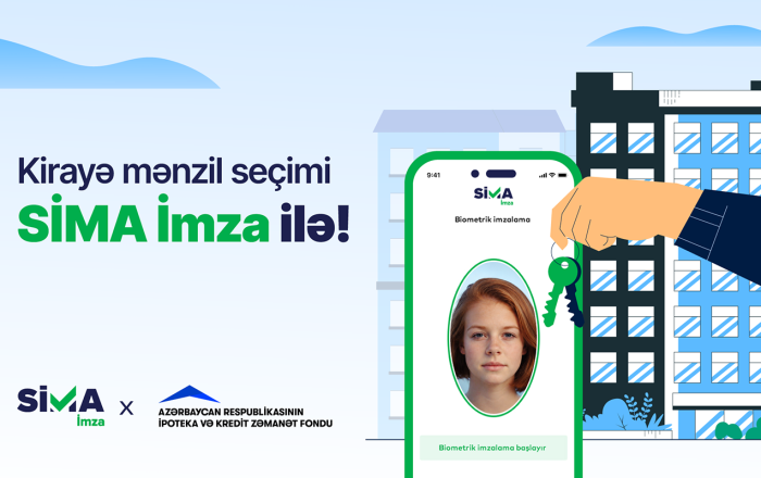 “SİMA İmza”nın üztanıma həlli kirayə mənzil seçimində tətbiq olunacaq