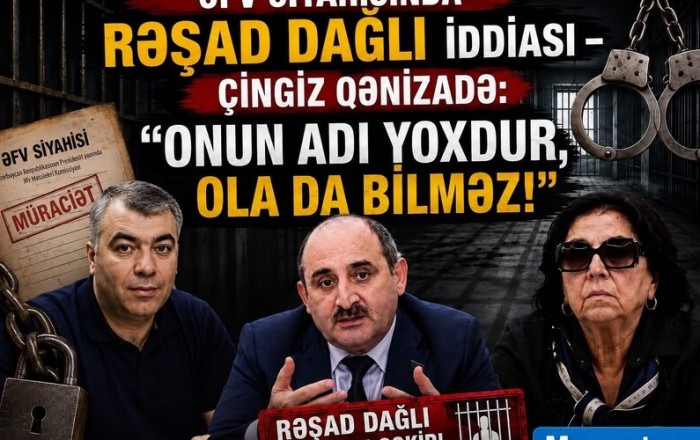 Əfv siyahısında Rəşad Dağlı da olacaq?