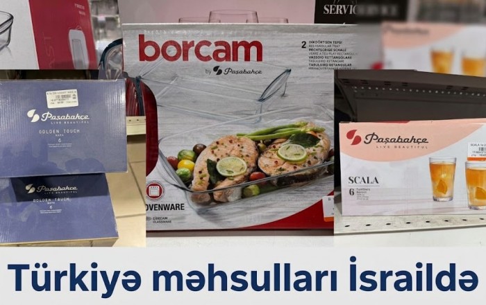 Türkiyə və İsrail arasında 9,5 milyardlıq TİCARƏT DÖVRİYƏSİ –