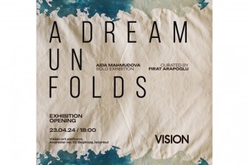 Aida Mahmudova's personal exhibition "A Dream Unfolds" at Vision Art Platform