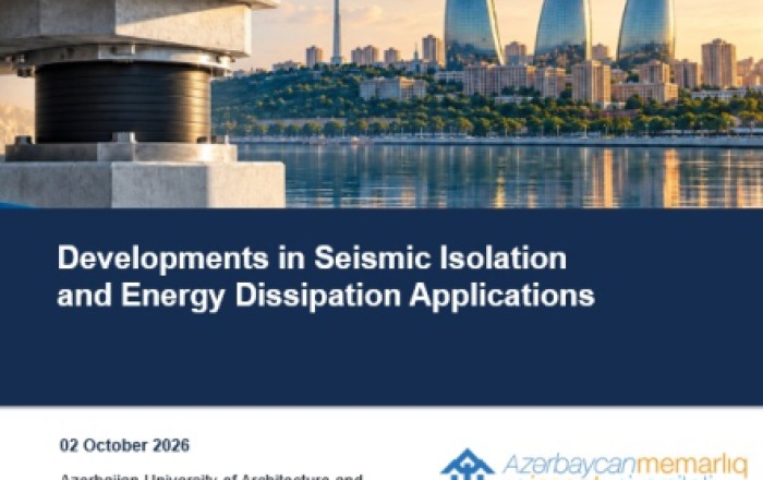 World-renowned earthquake engineers to gather at Azerbaijan University of Architecture and Construction