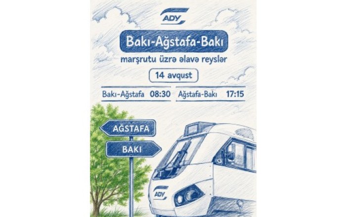 Bakı–Ağstafa–Bakı marşrutu üzrə əlavə qatar reysləri təyin olunub