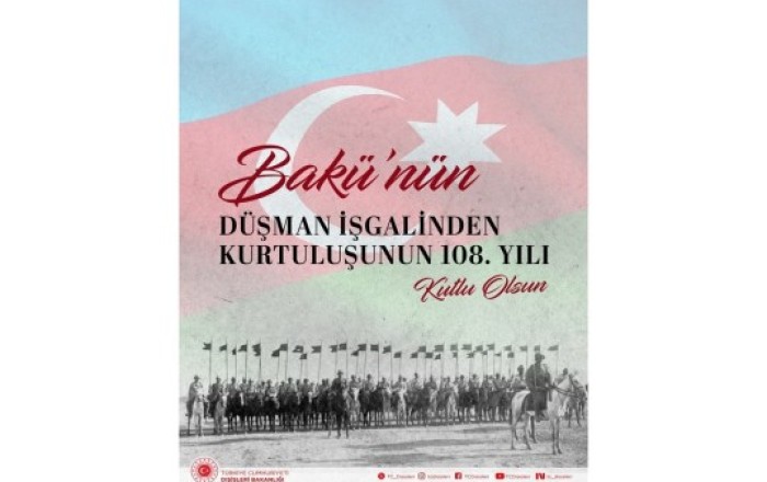 Türkiyə XİN Bakının işğaldan azad edilməsinin 108-ci ildönümü münasibətilə paylaşım edib